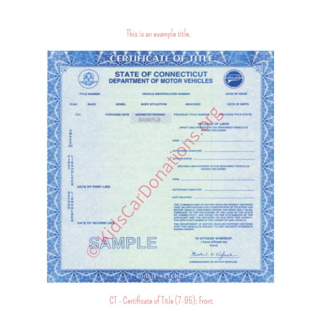 This is an Example of Connecticut Certificate of Title (7-95) Front View | Kids Car Donations